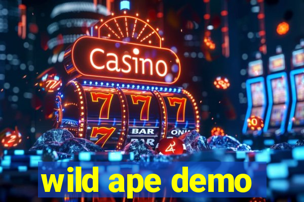 wild ape demo